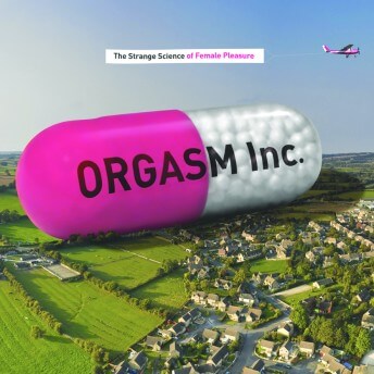 Orgasm Inc. Liz Canner