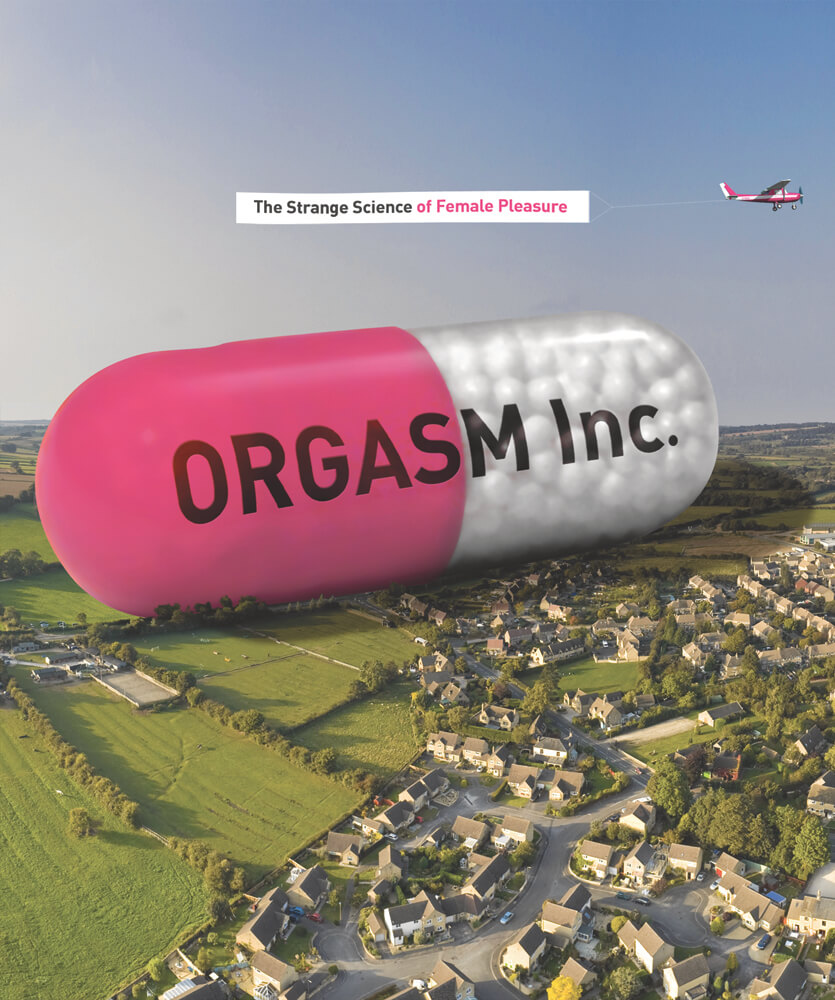 Still from Orgasm Inc. A giant pink and white pill with the words "ORGASM Inc." on it sits in a field surrounded houses. A plane carrying a banner reading, "The Strange Science of Female Pleasure" flies above.