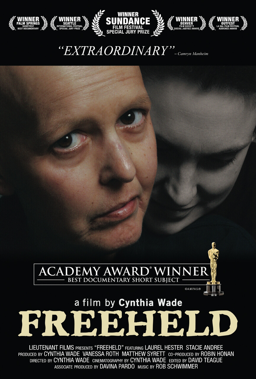 Poster of Freeheld. Color close up of a woman's face, looking up. Behind her, close up of another woman's face, in black-and-white, leaning on the first woman's shoulder. The poster include text "Academy Award Winner - Best Documentary Short Subject" and "a film by Cynthia Wade Freeheld." In the top of the image includes festival laurels.