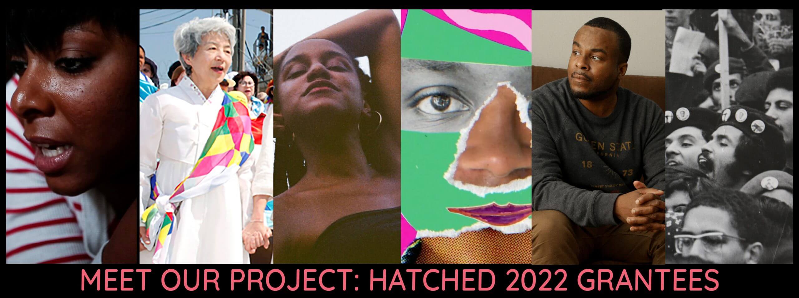 Banner with film stills of the Project: Hatched 2022 grantees that says Meet our Project: Hatched 2022 grantees