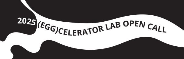 2025 (Egg)celerator Lab Open Call